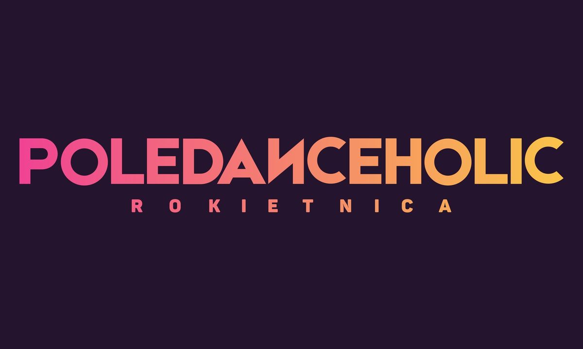 POLEDANCEHOLIC ROKIETNICA - ART & EXOTIC COMPETITION