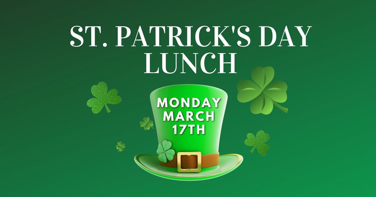 St. Patrick's Day Lunch 55+