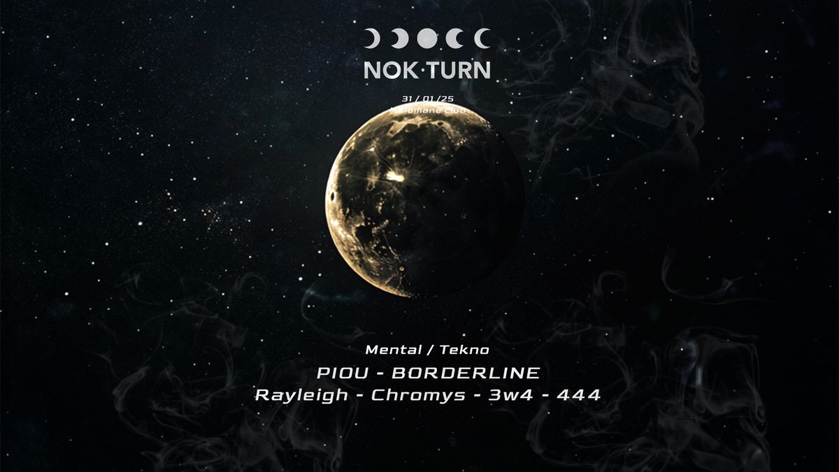 Nok.Turn : BORDERLINE, PIOU and more