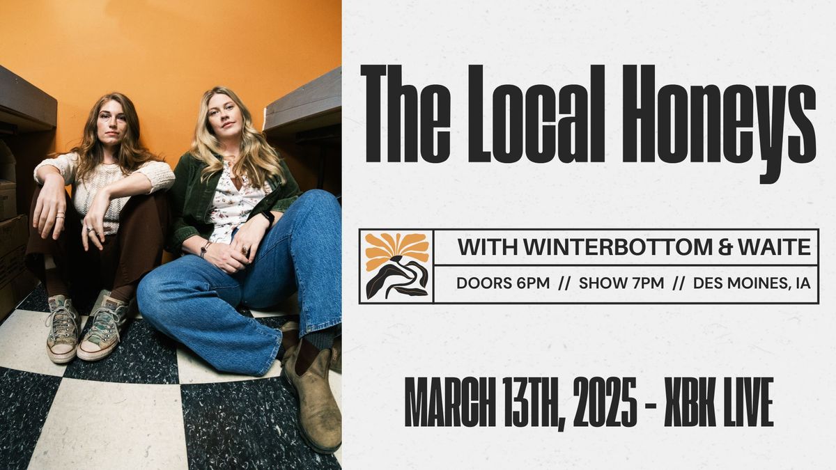 The Local Honeys w\/ Winterbottom & Waite