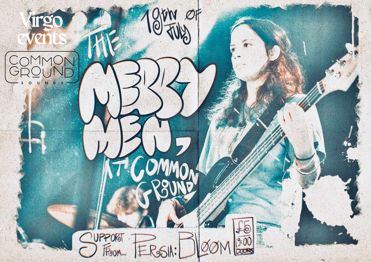 Virgo Events presents... The Merry Men + PERSIA:bloom @ Common Ground Sounds