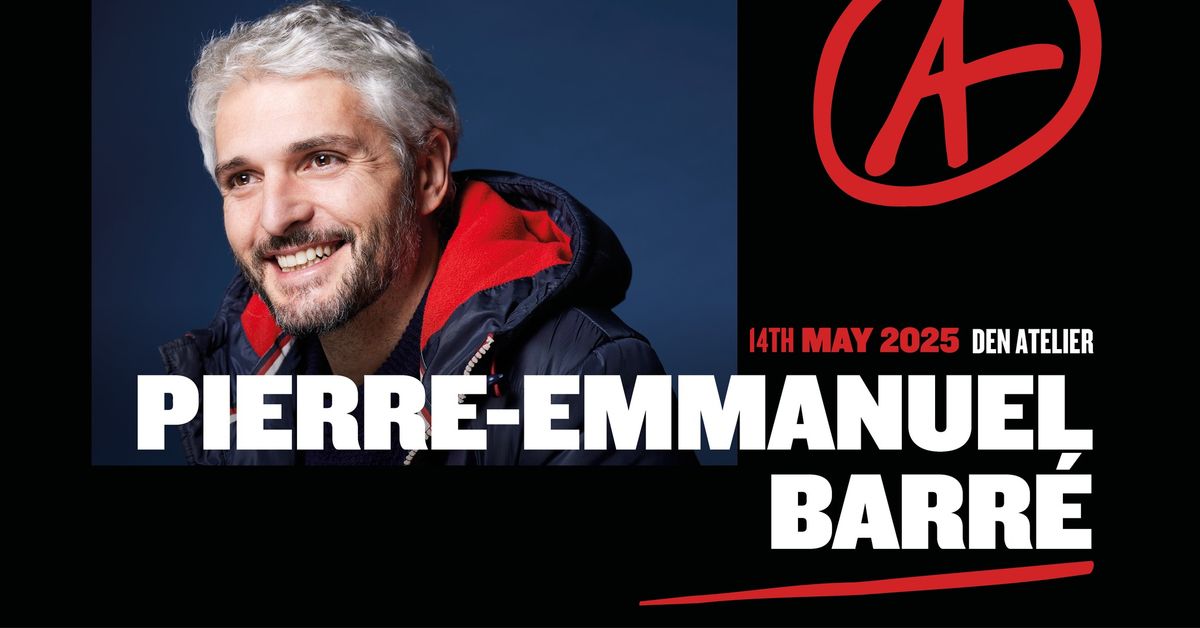 Pierre-Emmanuel Barr\u00e9 | Luxembourg (NOUVELLE DATE)