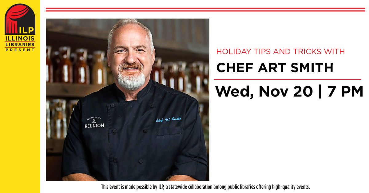 \ud83d\udca5 Illinois Libraries Present: Holiday Tips and Tricks with Chef Art Smith (Zoom event)