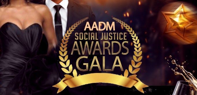 AADM Social Justice Awards and Black Gala