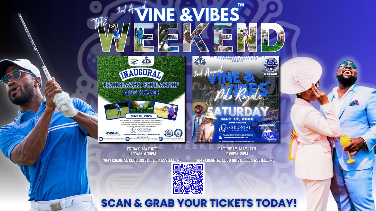 3RD ANNUAL VINE & VIBES\u2122 : THE WEEKEND