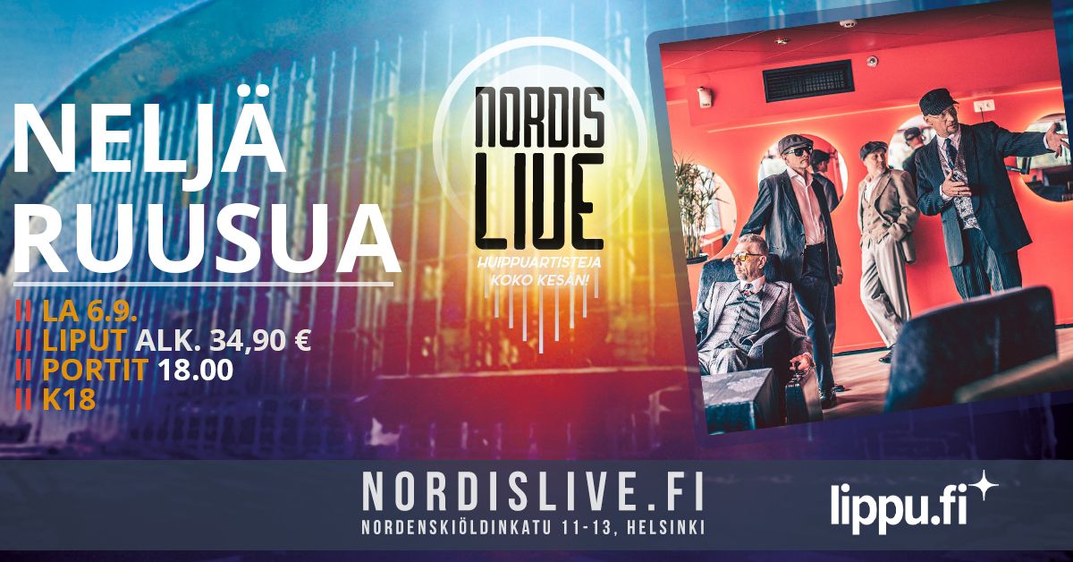 Nelj\u00e4 Ruusua, Nordis Live, Helsinki, La 6.9.2025