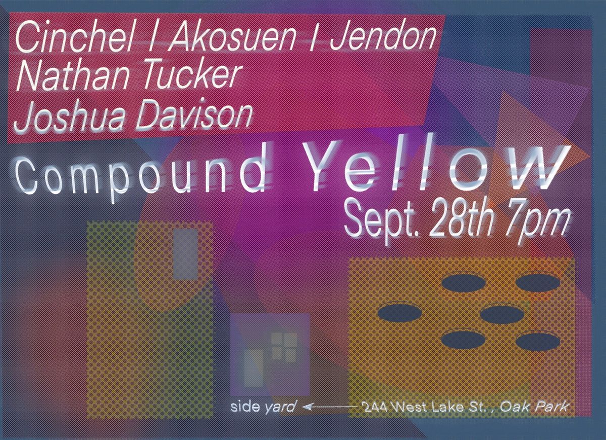 Side Yard Sounds presents: Cinchel\/Akosuen\/Jendon + Nathan Tucker and Joshua Davison