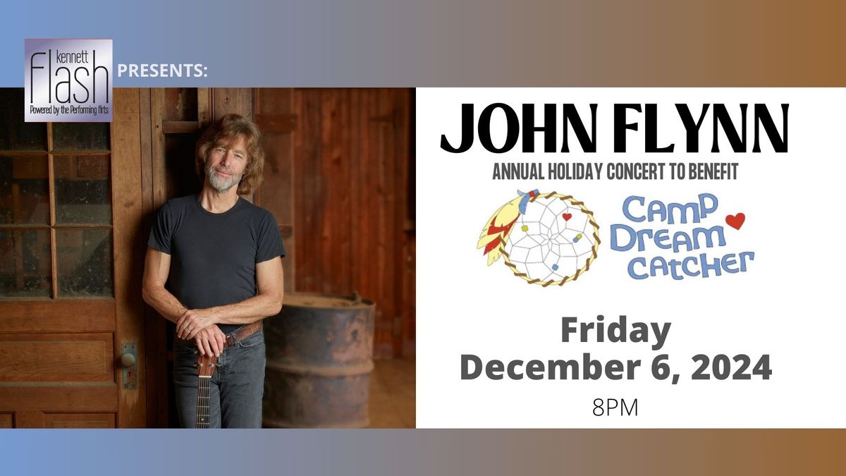 John Flynn: Annual Holiday Concert to Benefit Camp Dreamcatcher