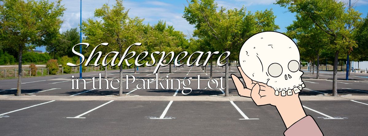 Shakespeare in the Parking Lot!