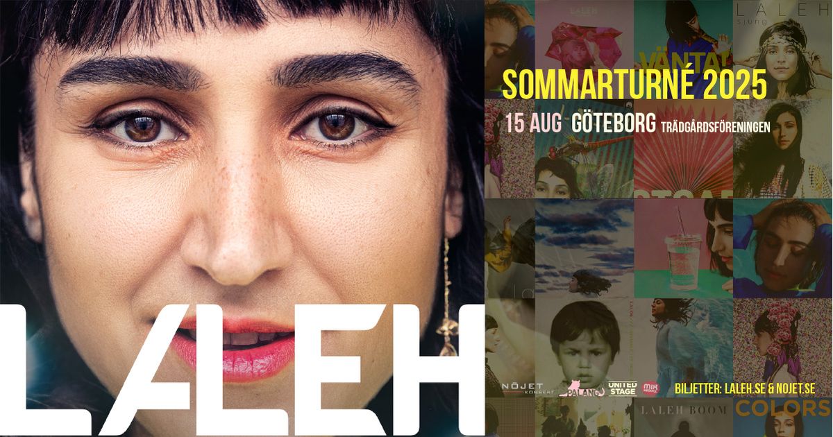 LALEH - JUBILEUMSTURN\u00c9 I G\u00f6teborg, Tr\u00e4dg\u00e5rdsf\u00f6reningen