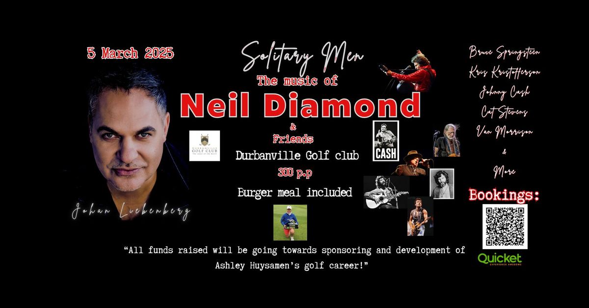 Solitary Men, the music of Neil Diamond and friends.