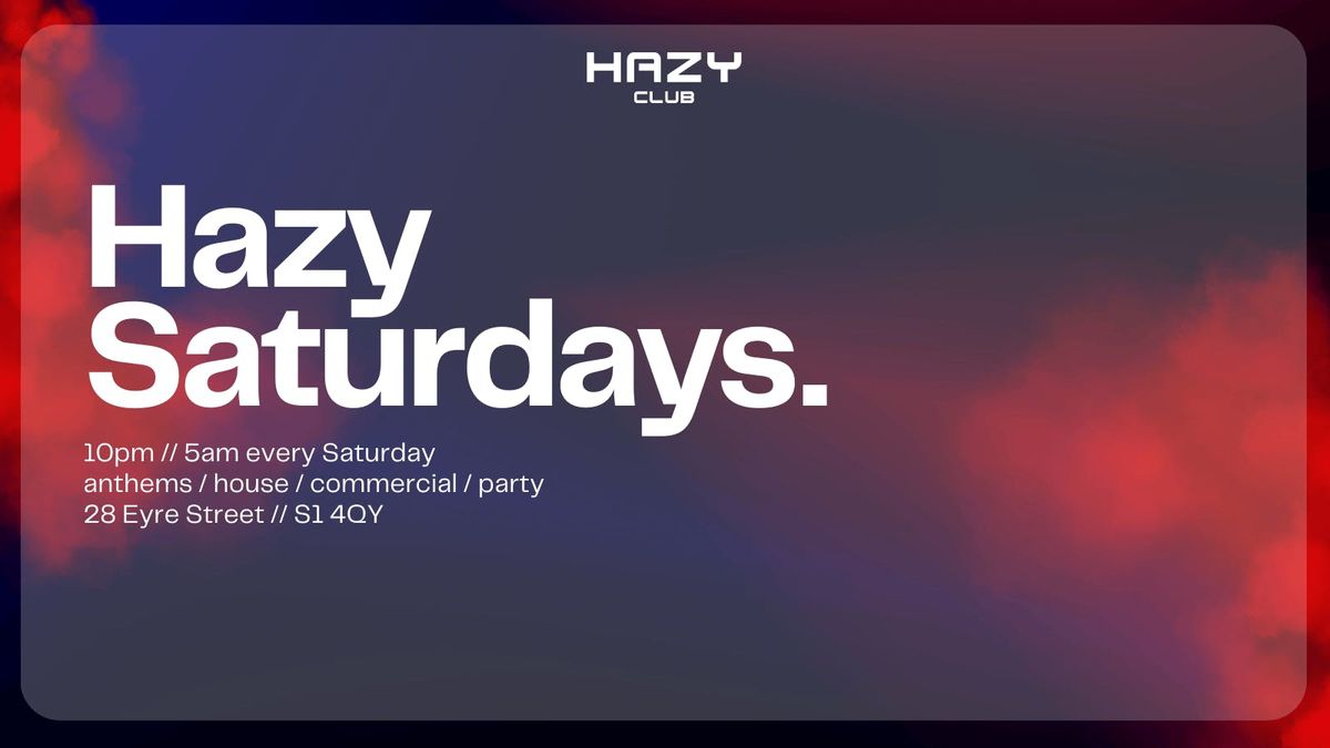 Hazy Saturdays - LAUNCH NIGHT
