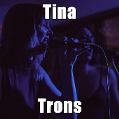 The Tina Trons