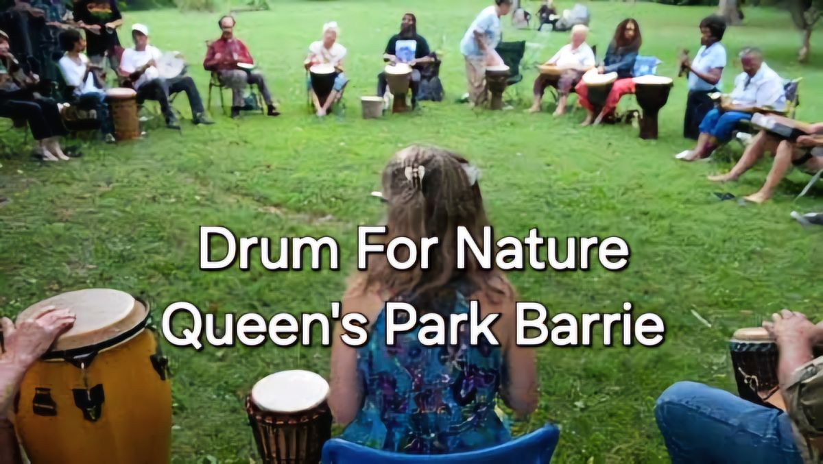 Drum For Nature Fundraiser~Queen's Park Barrie