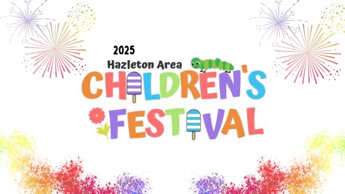 2025 Hazleton Area Children\u2019s Festival