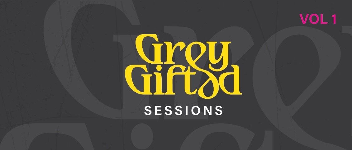 Grey Gifted Sessions vol 2