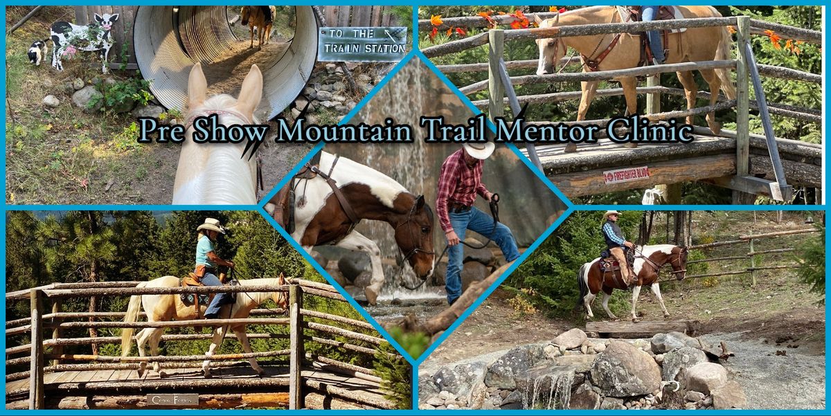 Pre Show Mountain Trail Mentor Clinic