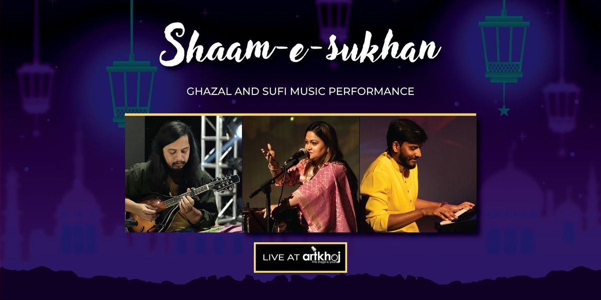 Shaam-e-sukhan - Live Ghazal and Sufi Music