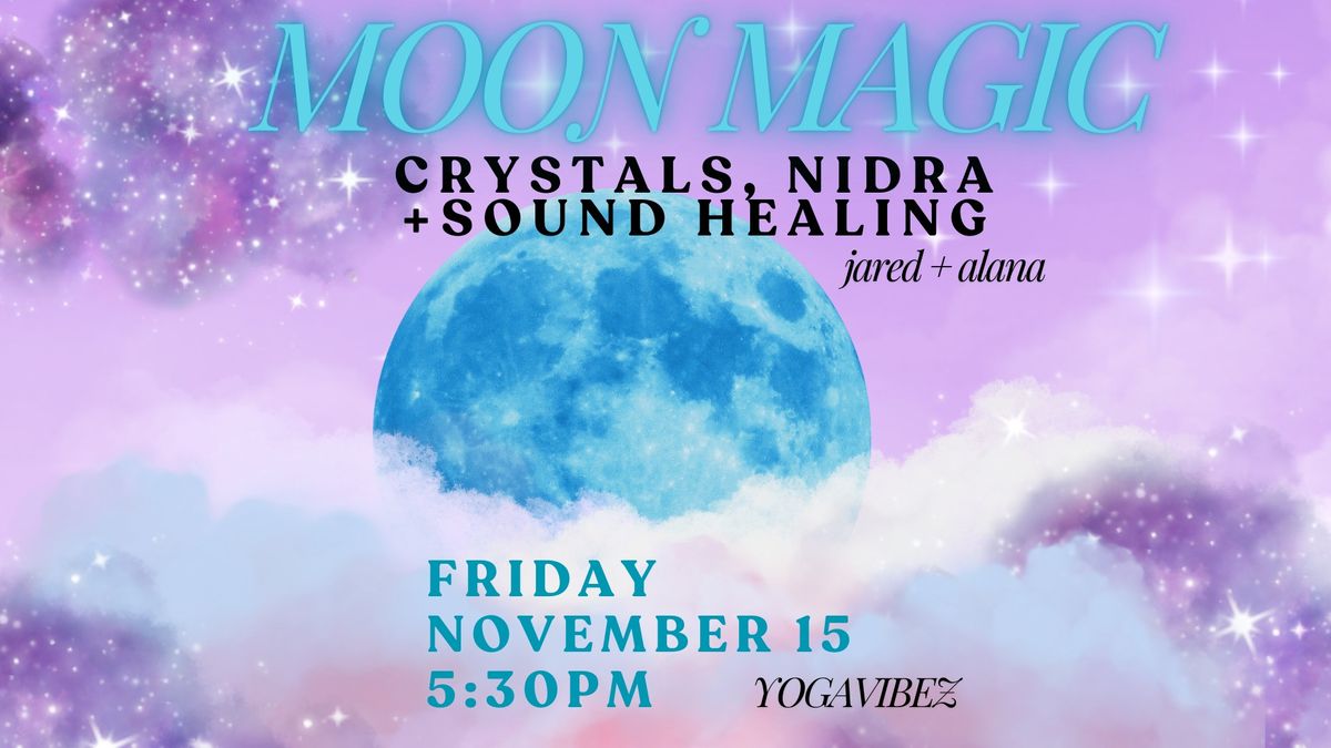 Moon Magic - Crystals, Yoga Nidra + Sound Bath