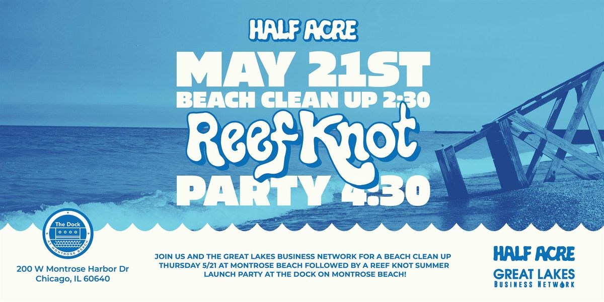 Montrose Beach Clean Up & Reef Knot Summer Beer Release Party