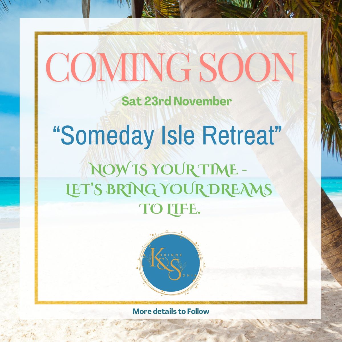 "Someday Isle \ud83c\udf34 Retreat!"