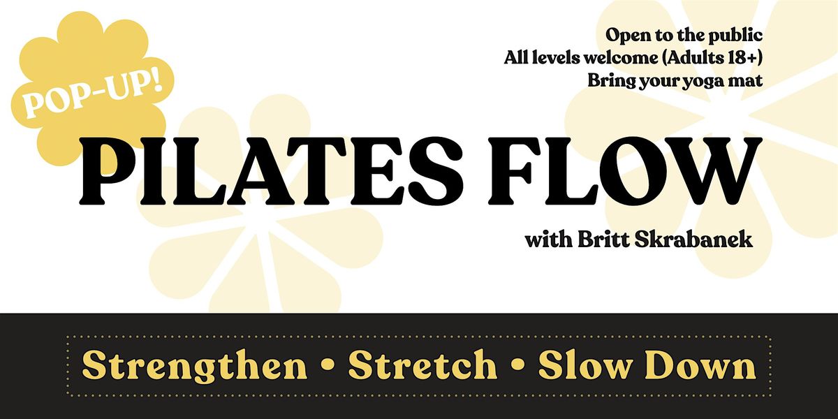 Pilates Flow Pop-Up | Adults 18+ | All Levels Welcome