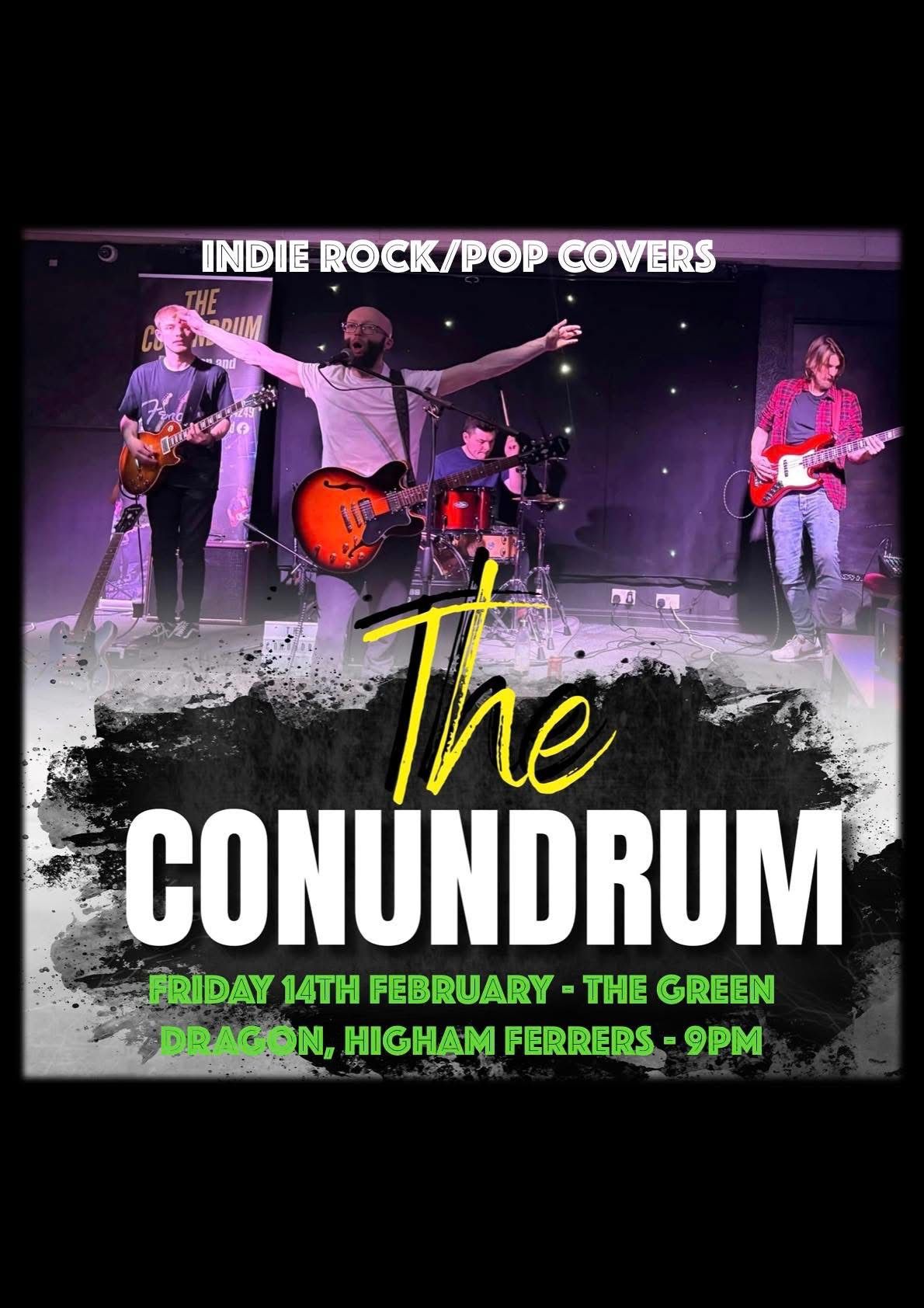 The Conundrum @ The Green Dragon, Higham Ferrers