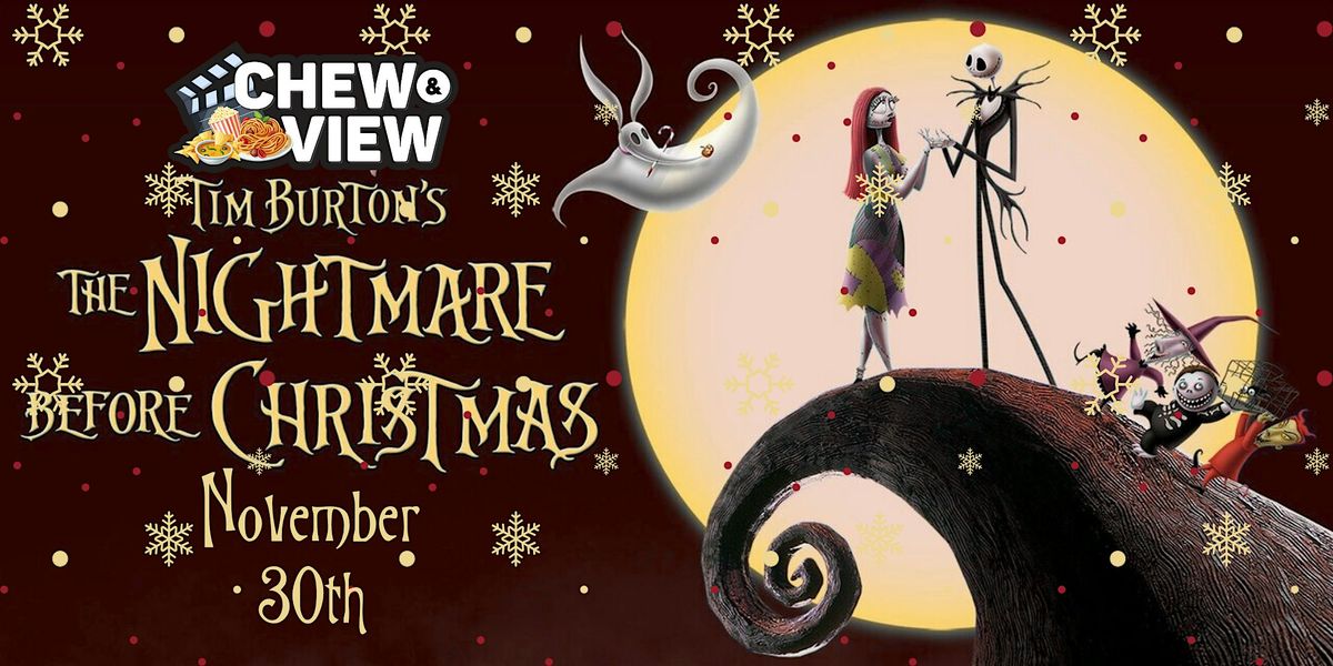 Nightmare before Christmas | Chew & View: Dinner & Movie Experience