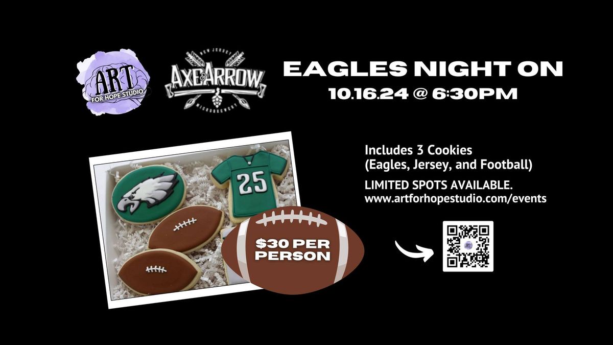 Eagles Night at Axe and Arrow: Gourmet Cookies, Crafts and Drafts!