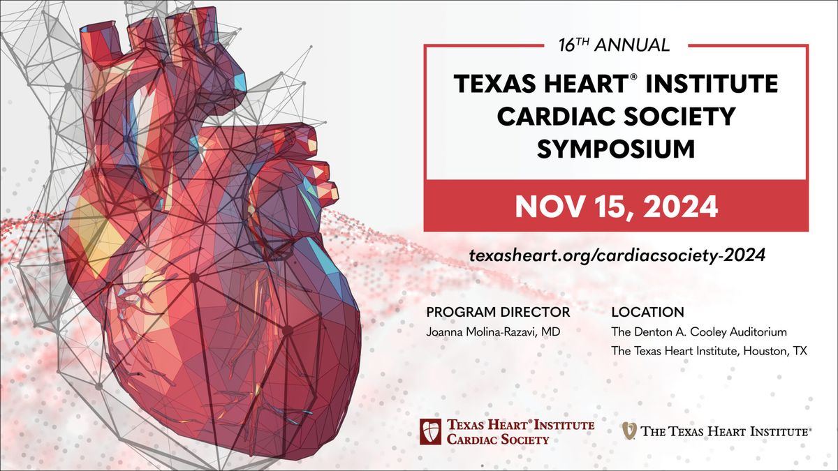 Texas Heart Institute Cardiac Society Sixteenth Symposium