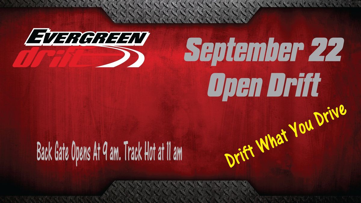 September 22nd Open Drift