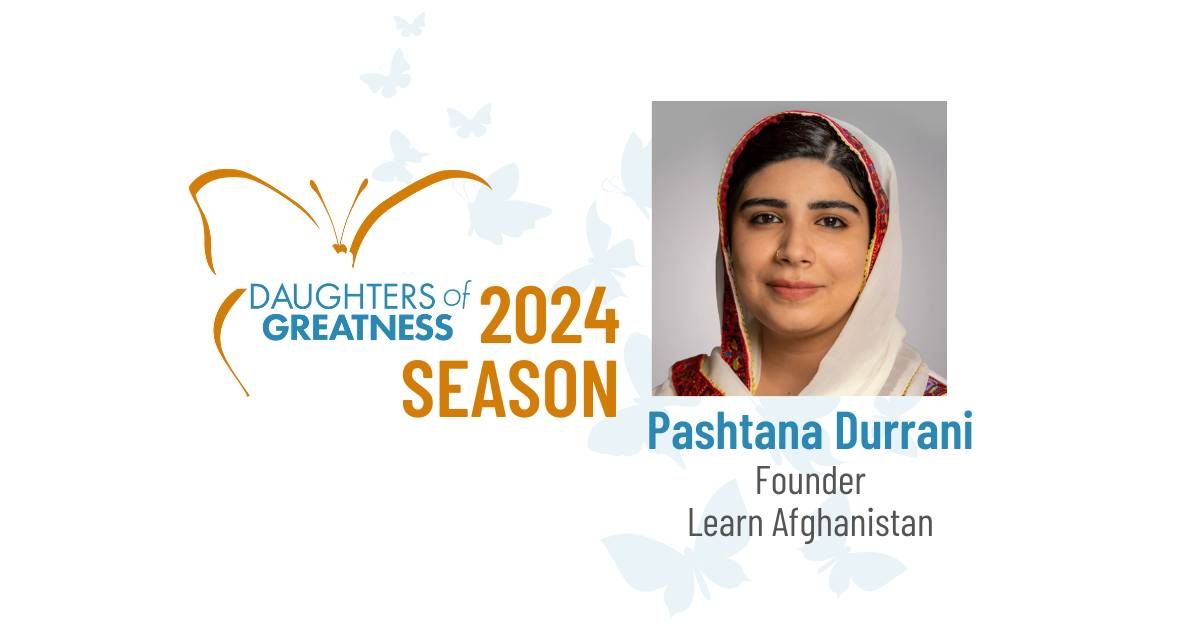 Daughters of Greatness: Pashtana Durrani