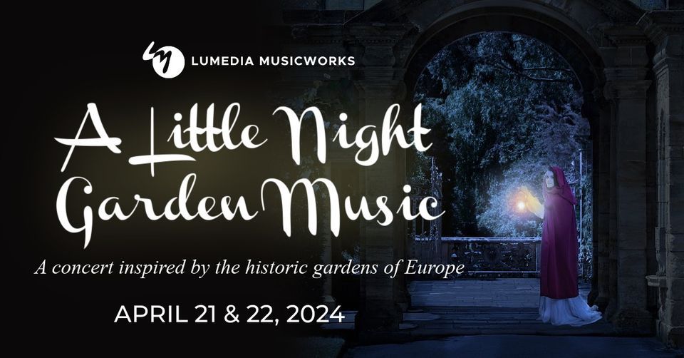 A Little Night Garden Music: A concert inspired by the historic gardens of Europe