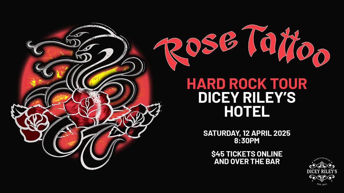 ROSE TATTOO ROCKS DICEY'S