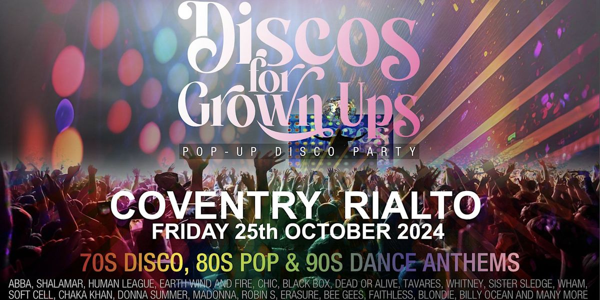 Discos for Grown ups pop up 70s, 80s & 90s Disco party  COVENTRY