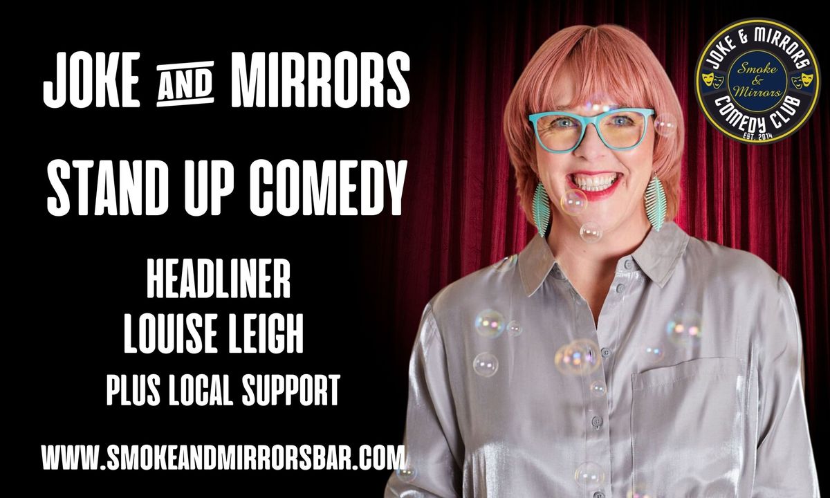 Joke & Mirrors Stand-Up Comedy Night with Headliner Louise Leigh