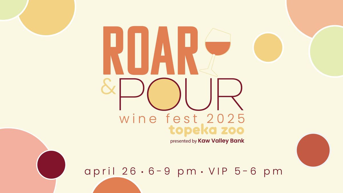 Roar and Pour Wine Fest Presented by Kaw Valley Bank