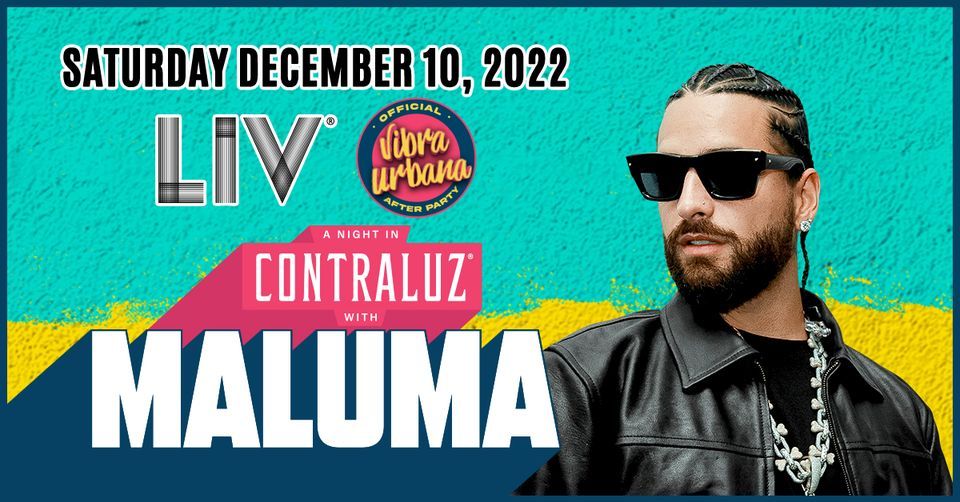 Maluma LIV - Sat. December 10th
