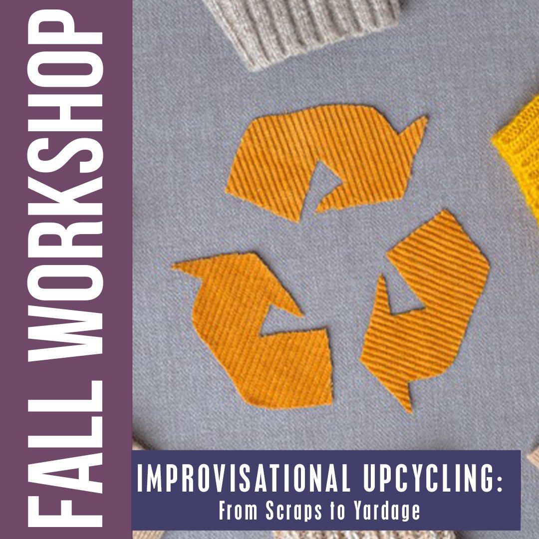 Improvisational Upcycling: From Scraps to Yardage