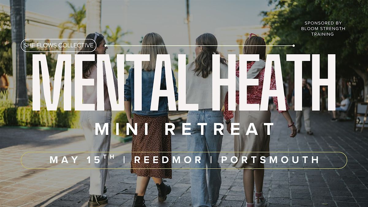Mental Health Mini Retreat