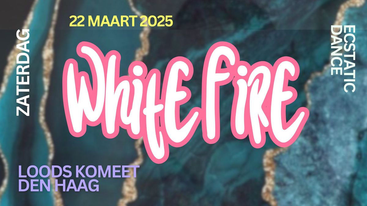 White Fire Dance \u26a1 Maart 