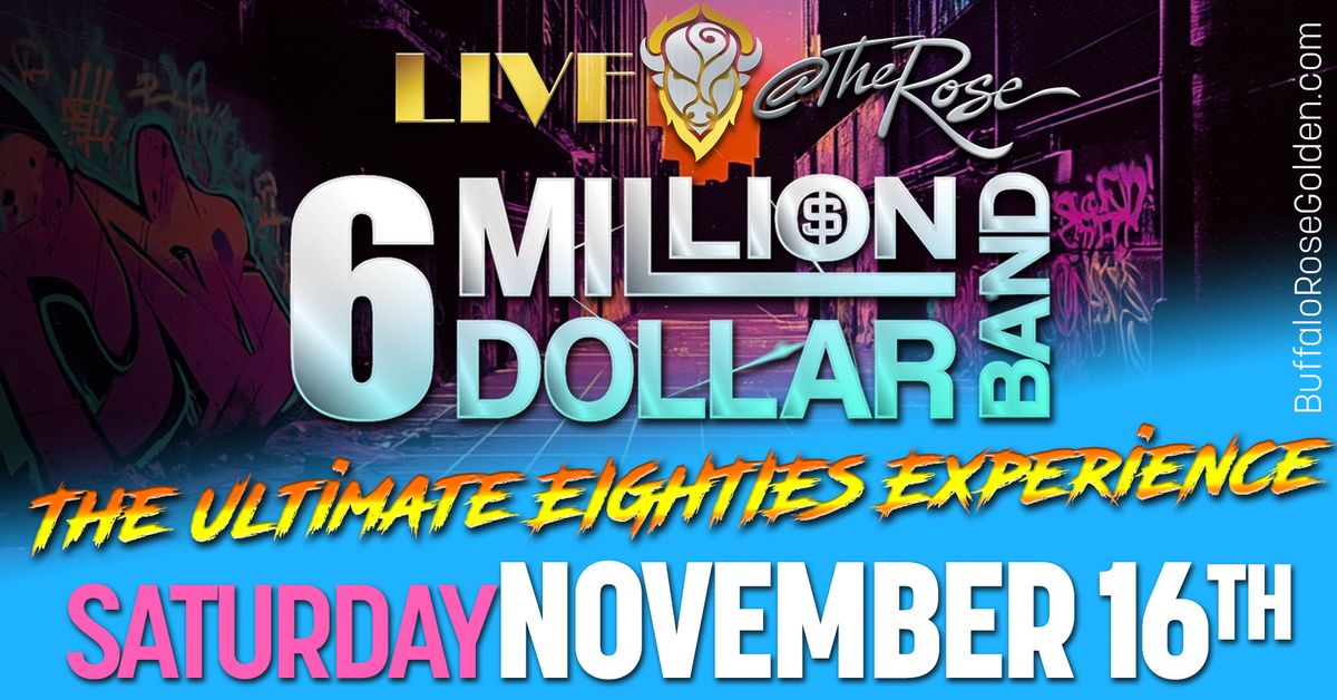 6 Million Dollar Band - The Ultimate 80s Experience LIVE at The Rose