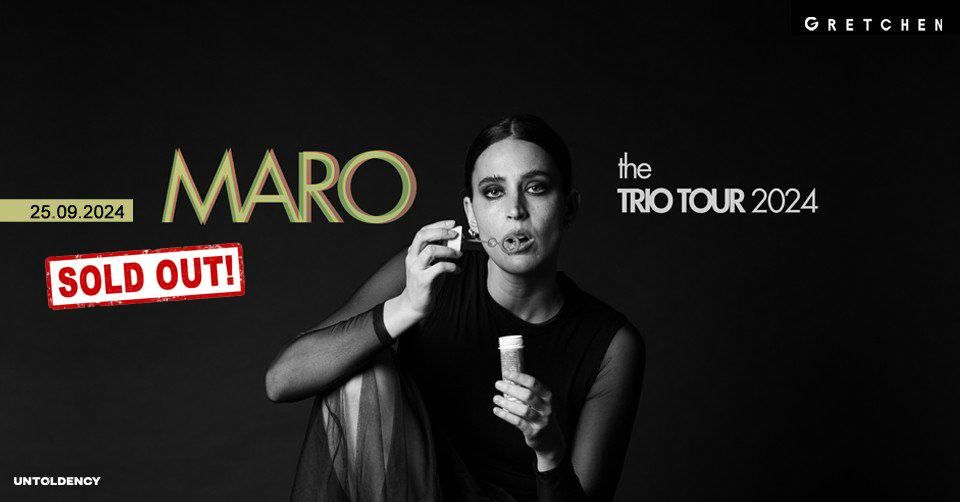 MARO - THE TRIO TOUR 2024 \/\/ SOLD OUT \/\/ Gretchen, Berlin