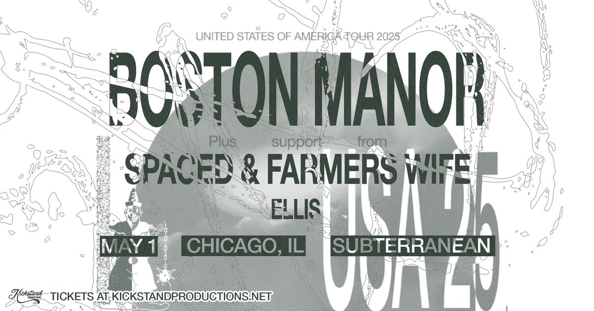 Boston Manor with Farmer's Wife, Spaced & Ellis at Subterranean