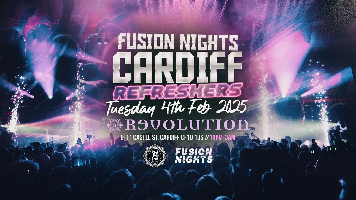 Fusion Nights, Cardiff - Refreshers 2025