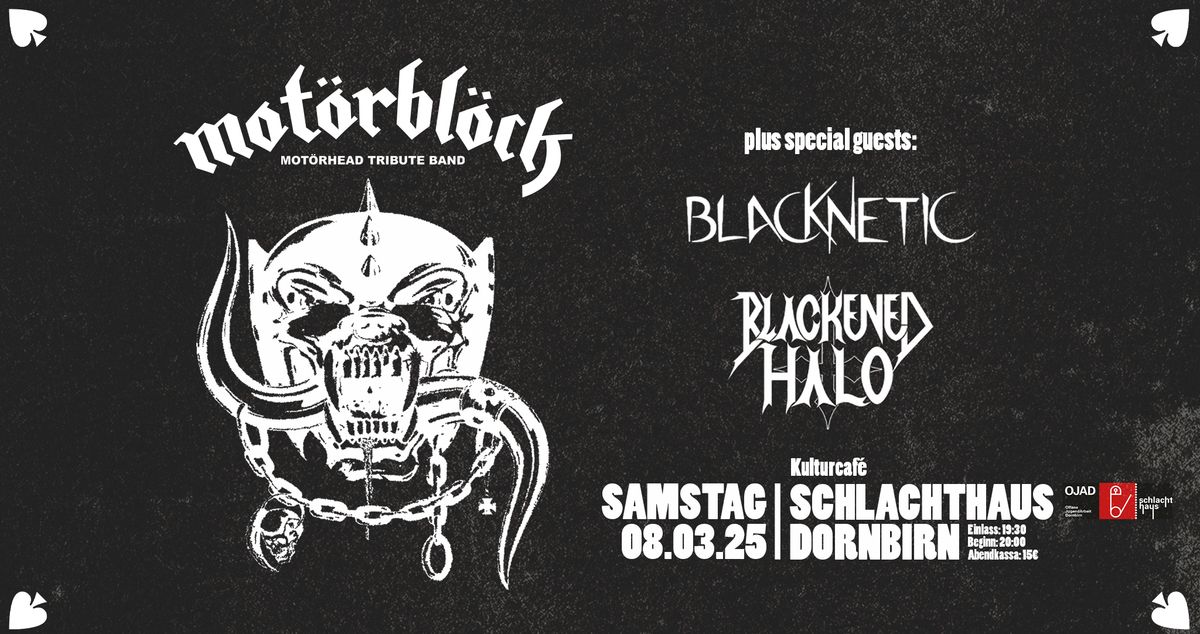 Mot\u00f6rbl\u00f6ck + BlacKNetiC + Blackened Halo | Kulturcaf\u00e9 Schlachthaus Dornbirn