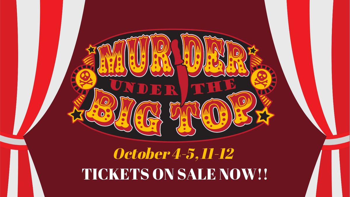 Murder Under the Big Top: Dinner Theatre