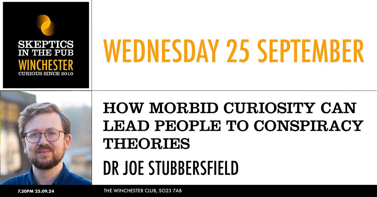 How morbid curiosity can lead people to conspiracy theories - Dr Joe Stubbersfield