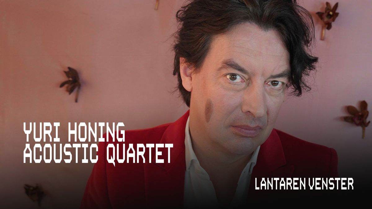 Yuri Honing Acoustic Quartet | LantarenVenster