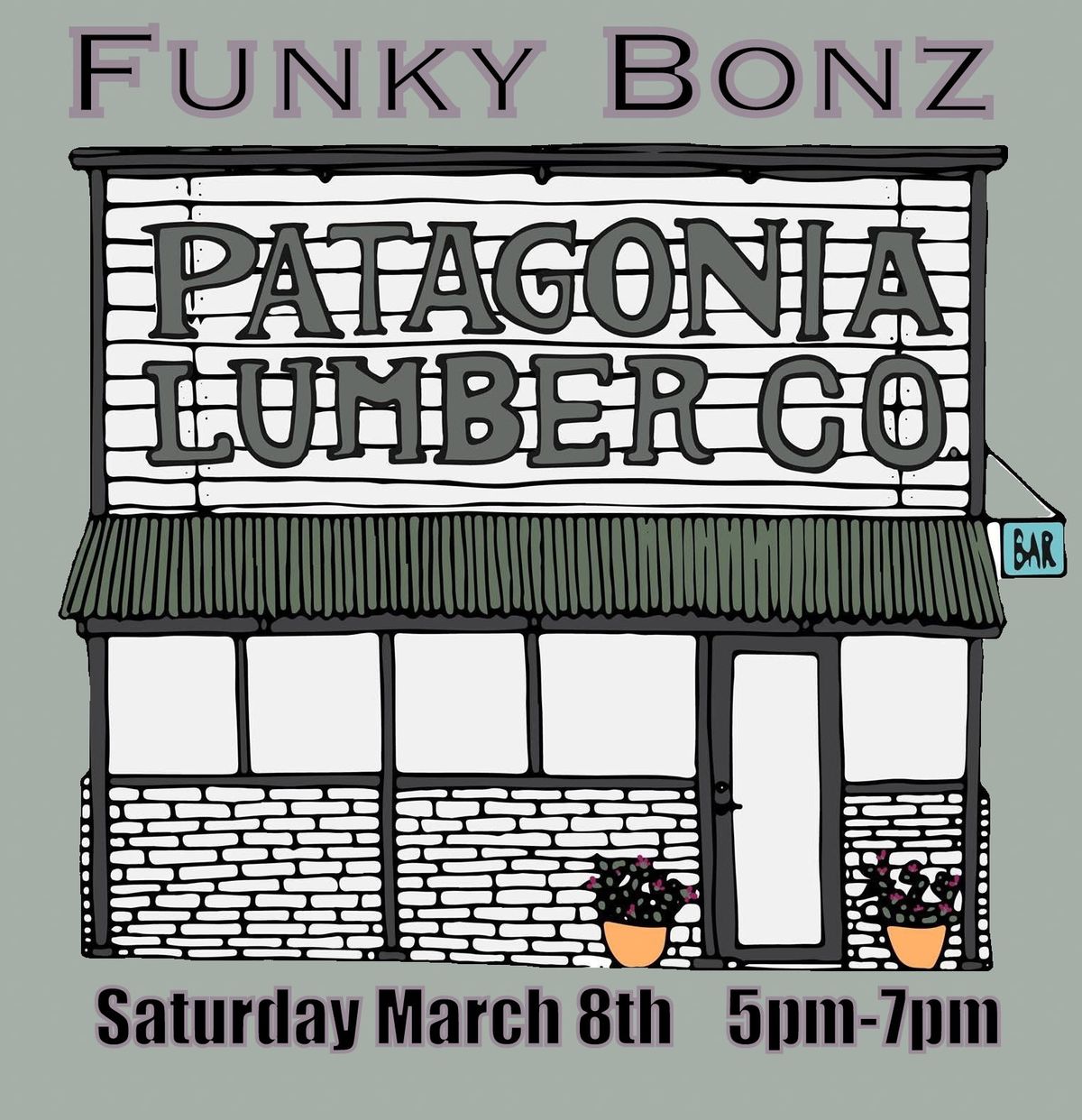 Funky Bonz at Patagonia Lumber Co